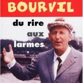 « Bourvil, du rire aux larmes »,  19 Octobre : Hall de la chanson, Paris