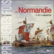 Des vikings à la grande armada , La Normandie de 911 à aujourd’hui
